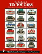 Portada de The Big Book of Tin Toy Cars: Passenger, Sports, and Concept Vehicles