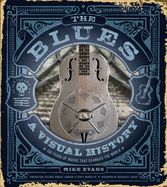 Portada de The Blues: A Visual History: 100 Years of Music That Changed the World