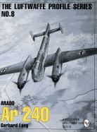 Portada de The Luftwaffe Profile Series: Number 8: Arado AR 240