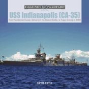 Portada de USS Indianapolis (Ca-35): From Presidential Cruiser, to Delivery of the Atomic Bombs, to Tragic Sinkingâ€‹ In WWII