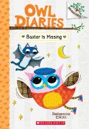 Portada de Baxter Is Missing: A Branches Book (Owl Diaries #6)