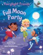 Portada de Full Moon Party: An Acorn Book (Fairylight Friends #3) (Library Edition), 3