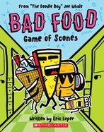 Portada de Game of Scones: From "The Doodle Boy" Joe Whale (Bad Food #1)