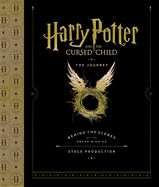 Portada de Harry Potter and the Cursed Child: The Journey: Behind the Scenes of the Award-Winning Stage Production