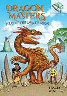 Portada de Heat of the Lava Dragon: A Branches Book (Dragon Masters #18) (Library Edition), Volume 18