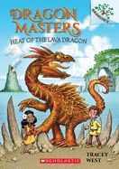 Portada de Heat of the Lava Dragon: Branches Book (Dragon Masters #18), Volume 18