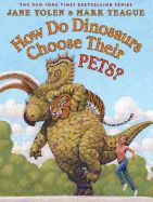Portada de How Do Dinosaurs Choose Their Pets?