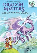 Portada de Howl of the Wind Dragon: A Branches Book (Dragon Masters #20) (Library Edition), 20