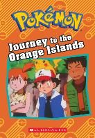 Portada de Journey to the Orange Islands (Pokemon Classic Chapter Book #1)