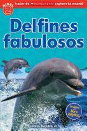 Portada de Lector de Scholastic Explora Tu Mundo Nivel 2: Delfines Fabulosos: (Spanish Language Edition of Scholastic Discover More Reader Level 2: Dolphin Dive)