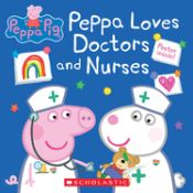 Portada de Peppa Loves Doctors and Nurses (Peppa Pig)