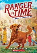 Portada de Ranger in Time #2: Danger in Ancient Rome