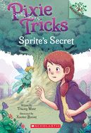 Portada de Sprite's Secret: A Branches Book (Pixie Tricks #1), Volume 1