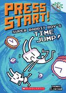 Portada de Super Rabbit Boy's Time Jump!: A Branches Book (Press Start! #9), Volume 9
