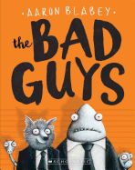 Portada de The Bad Guys (the Bad Guys #1)