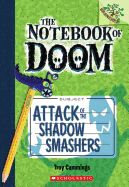 Portada de The Notebook of Doom #3: Attack of the Shadow Smashers (a Branches Book)