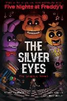 Portada de The Silver Eyes (Five Nights at Freddy's Graphic Novel)
