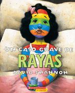 Portada de Un Caso Grave de Rayas: (Spanish Language Edition of a Bad Case of Stripes)