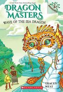 Portada de Wave of the Sea Dragon: A Branches Book (Dragon Masters #19), 19