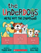 Portada de We're Not the Champions (the Underdogs #2)