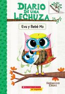 Portada de Diario de Una Lechuza #10: Eva Y Bebé Mo (Owl Diaries #10: Eva and Baby Mo): Un Libro de la Serie Branches