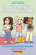 Portada de La Hermanita de Las Niñeras #4: El Club de Los Gatitos de Karen (Karen's Kittycat Club)