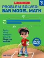 Portada de Problem Solved: Bar Model Math Grade 3: Tackle Word Problems Using the Singapore Method