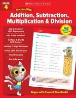 Portada de Scholastic Success with Addition, Subtraction, Multiplication & Division Grade 4