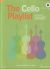 Portada de The Cello Playlist: 50 Popular Classics in Easy Arrangements, de Barrie Carson Turner