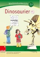 Portada de Werkstattunterricht 3./4. Schuljahr. Dinosaurier