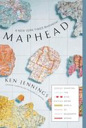 Portada de Maphead: Charting the Wide, Weird World of Geography Wonks