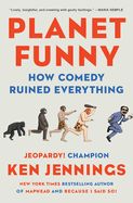 Portada de Planet Funny: How Comedy Ruined Everything