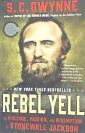 Portada de Rebel Yell: The Violence, Passion, and Redemption of Stonewall Jackson