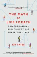 Portada de The Math of Life and Death: 7 Mathematical Principles That Shape Our Lives