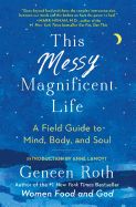 Portada de This Messy Magnificent Life: A Field Guide to Mind, Body, and Soul