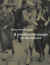 Portada de A TRAVÉS DE UN BOSQUE DE MAGNOLIOS