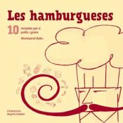 Portada de Les hamburgueses: 10 receptes per a petits i grans