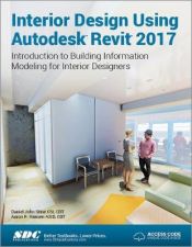 Portada de Interior Design Using Autodesk Revit 2017 (Including unique access code)