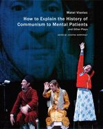 Portada de How to Explain the History of Communism to Mental Patients and Other Plays