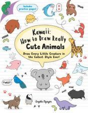 Portada de Kawaii: How to Draw Really Cute Animals