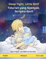 Portada de Sleep Tight, Little Wolf - Tidurlah yang Nyenyak, Serigala Kecil (English - Indonesian): Bilingual children's picture book
