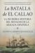 Portada de BATALLA DE EL CALLAO,LA, de Agustín Ramón Rodríguez González