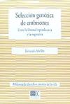 Selección Genética De Embriones: Entre La Libertad Reproductiva Y La Eugenesia.