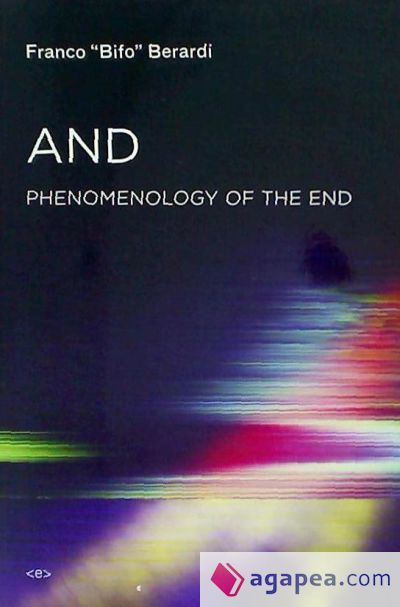 And: Phenomenology of the End