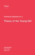 Portada de Preliminary Materials for a Theory of the Young-Girl