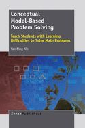 Portada de Conceptual Model-Based Problem Solving: Teach Students with Learning Difficulties to Solve Math Problems