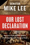 Portada de Our Lost Declaration: America's Fight Against Tyranny from King George to the Deep State