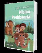 Portada de SWIFT Y BRAINY MISION PREHISTORIA