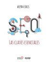 Seo. Las Claves Esenciales De Aleyda Giselle Sol&iacute;s Duarte