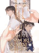 Portada de Ballad of Sword and Wine: Qiang Jin Jiu (Novel) Vol. 1